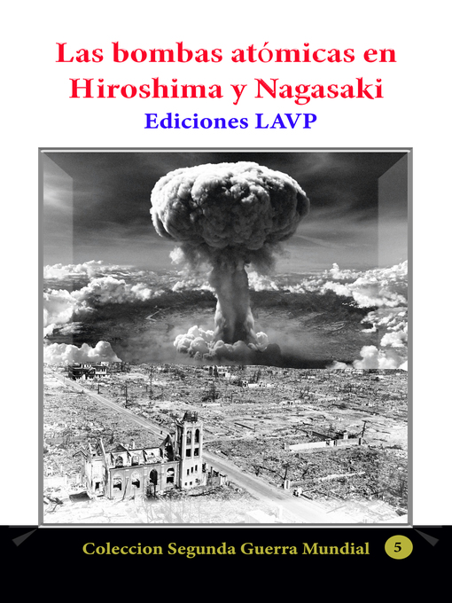 Title details for las bombas atómicas en Hiroshima y Nagasaki by Ediciones LAVP - Wait list